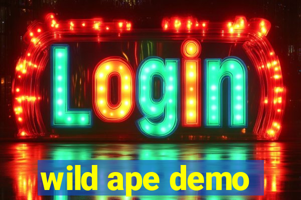 wild ape demo